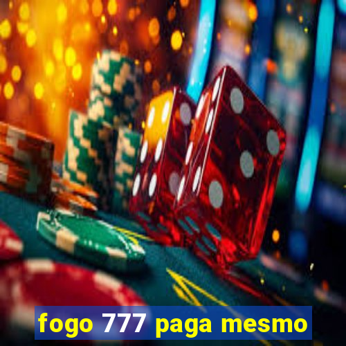 fogo 777 paga mesmo